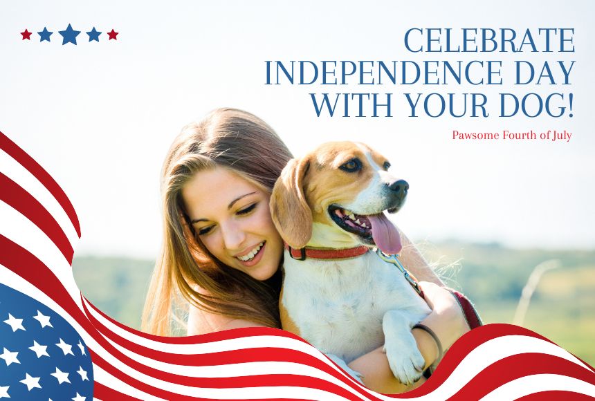 Pawsome Fourth of July: Celebrate Independence Day with Your Dog!